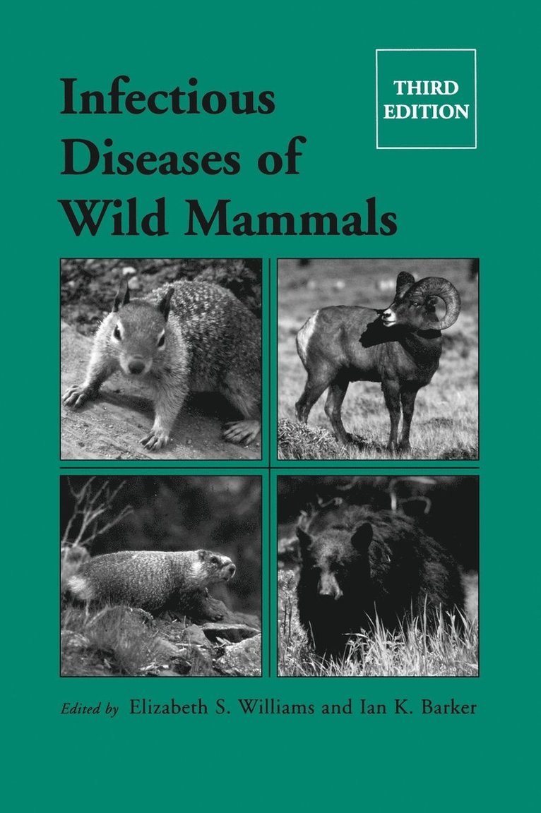 Williams, Barker, Elizabeth S. Williams, Ian K. Barker, USA) Williams, Elizabeth S. (University of Wyoming, Canada) Barker, Ian K. (Ontario Veterinary College, University of Guelph, Elizabeth S Williams, Ian K Barker - Infectious Diseases of Wild Mammals, Inbunden