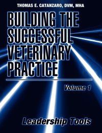 bokomslag Building the Successful Veterinary Practice, Leadership Tools