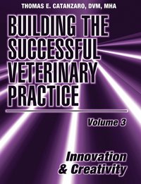 bokomslag Building the Successful Veterinary Practice, Innovation & Creativity
