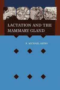 bokomslag Lactation and the Mammary Gland