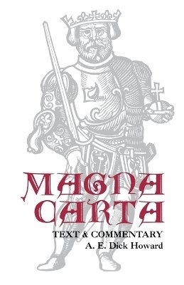 A.E.Dick Howard, A. E. Dick Howard, A E Dick Howard - Magna Carta, Häftad
