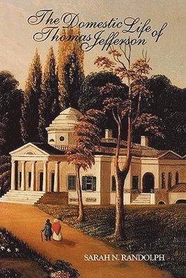 bokomslag Domestic Life of Thomas Jefferson