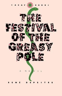 Rene Depestre, K. Drame, A. J. Arnold - Festival of the Greasy Pole, Häftad