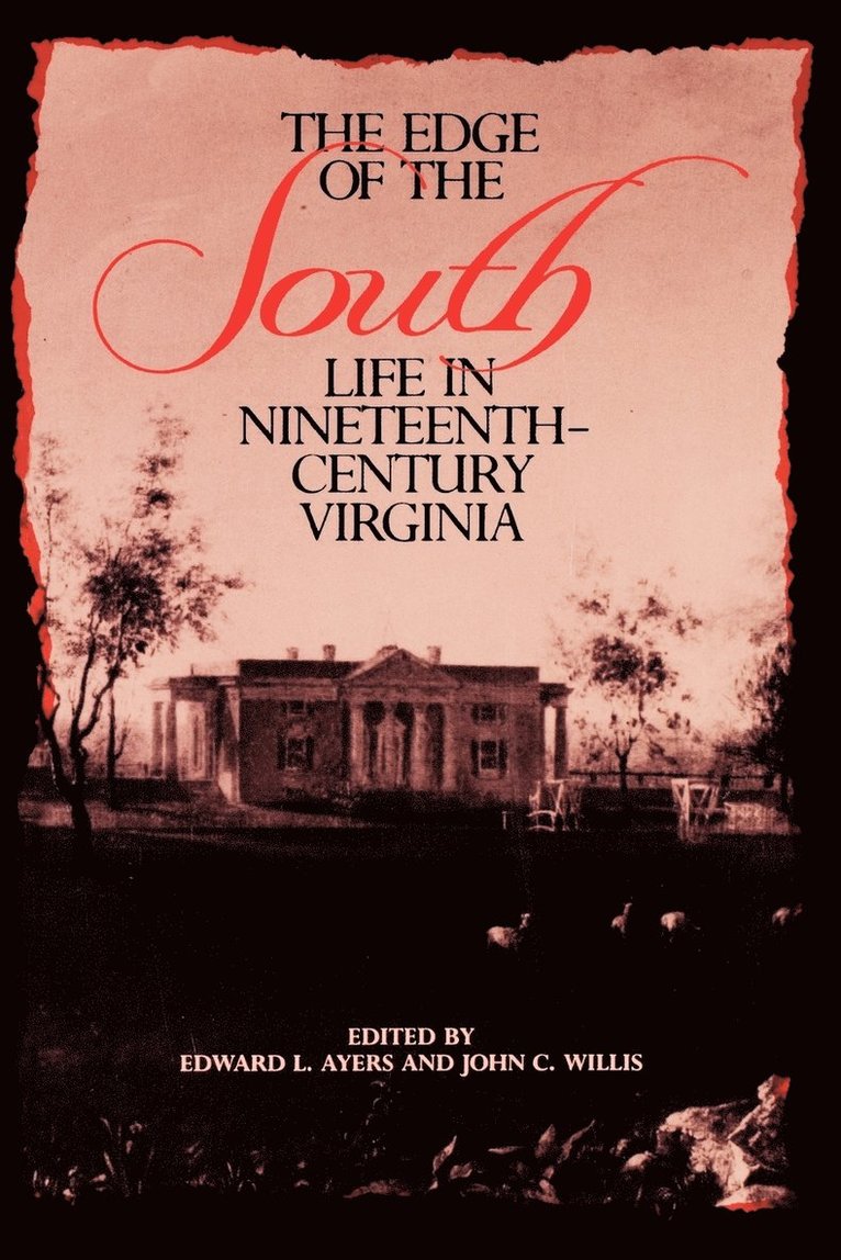 Edward L. Ayers, Edward L. Ayers, John C. Willis - The Edge of the South, Häftad
