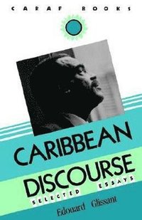 bokomslag Caribbean Discourse: Selected Essays