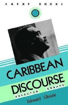 Caribbean Discourse: Selected Essays 1