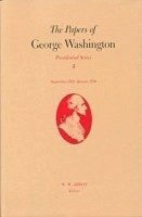 George Washington, W. W. Abbot - Papers of George Washington  Presidential Series, v.4;Presidential Series, v.4, Inbunden