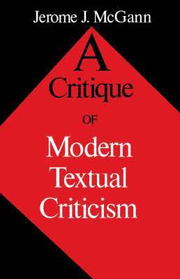 Jerome J. McGann, Jerome J. Mcgann - Critique of Modern Textual Criticism, Foreword by David C Greetham, Häftad