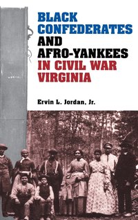 bokomslag Black Confederates and Afro-Yankees in Civil War Virginia