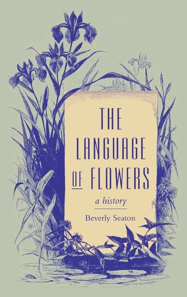 Beverly Seaton - Language of Flowers, Inbunden