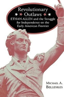 Michael A. Bellesiles - Revolutionary Outlaws, Häftad