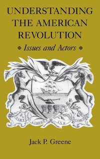 bokomslag Understanding the American Revolution