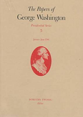 bokomslag The Papers of George Washington v.5; Presidential Series;January-June 1790