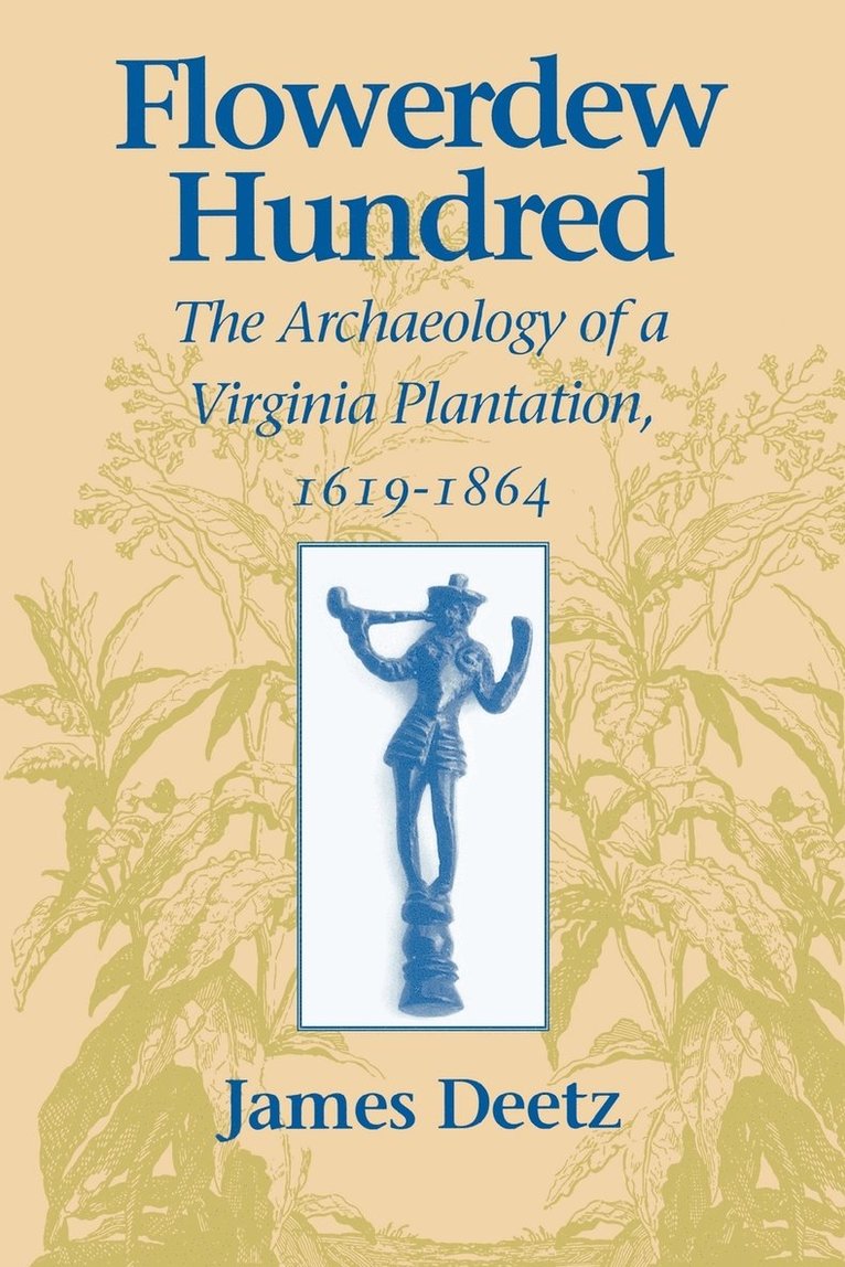James Deetz - Flowerdew Hundred, Häftad