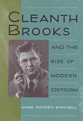 Cleanth Brooks and the Rise of Modern Criticism 1