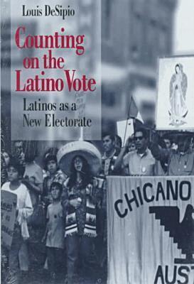 Louis DeSipio - Counting on the Latino Vote, Inbunden