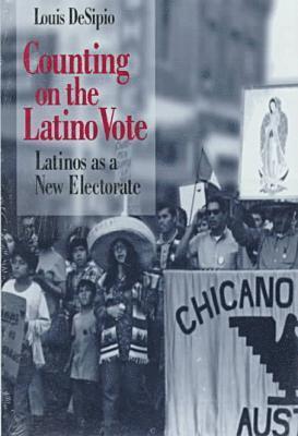 Louis DeSipio, Louis Desipio - Counting on the Latino Vote, Inbunden