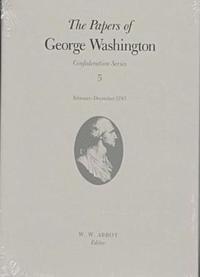 bokomslag Papers of George Washington  Confederation Series, V.5;Confederation Series, V.5