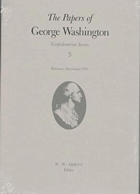 George Washington, Dorothy Twohig - Papers of George Washington, Inbunden