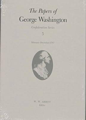 bokomslag The Papers of George Washington  Confederation Series, v.5;Confederation Series, v.5