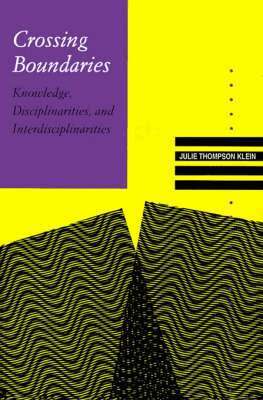 Julie Thompson Klein - Crossing Boundaries, Häftad