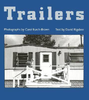 Carol Burch-Brown, David Rigsbee - Trailers, Häftad