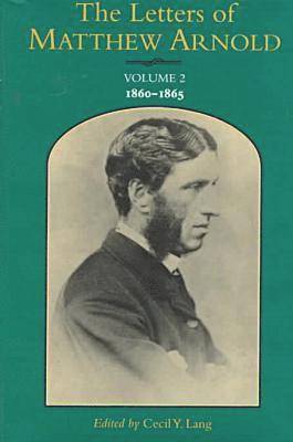 The Letters of Matthew Arnold v. 2; 1860-65 1
