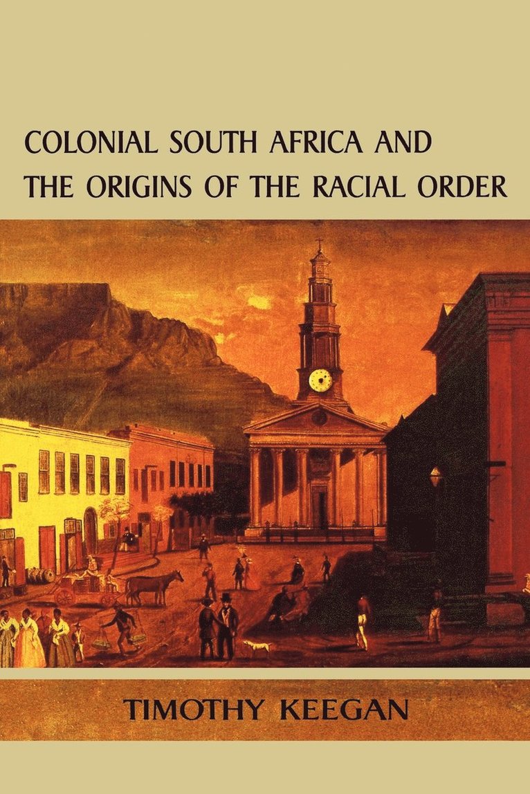 Colonial South Africa & the Order of the Racial or 1