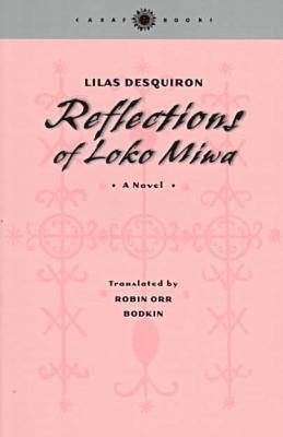 Lilas Desquiron - Reflections of Loko Miwa, Häftad