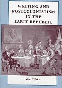 bokomslag Writing and Postcolonialism in the Early Republic