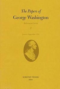 bokomslag Papers of George Washington v.2; Retirement Series;January-September 1798