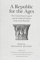 Donald R. Kennon - Republic for the Ages, Inbunden
