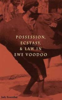 bokomslag Possession, Ecstasy and Law in Ewe Voodoo