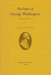bokomslag The Papers of George Washington v.3; Retirement Series;September 1798-April 1799
