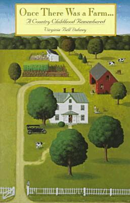 Virginia Bell Dabney - Once There Was a Farm...a Country Childhood Remembered, Häftad