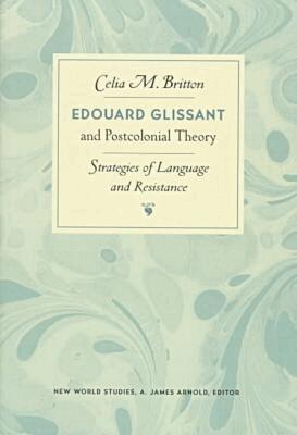 Celia Britton - Edouard Glissant and Postcolonial Theory, Häftad