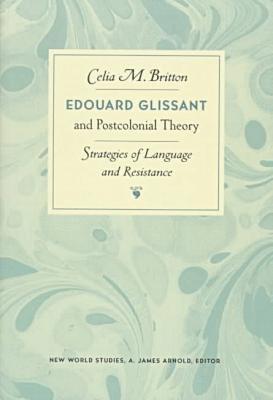 Celia Britton, Celia M Britton - Edouard Glissant and Postcolonial Theory, Häftad