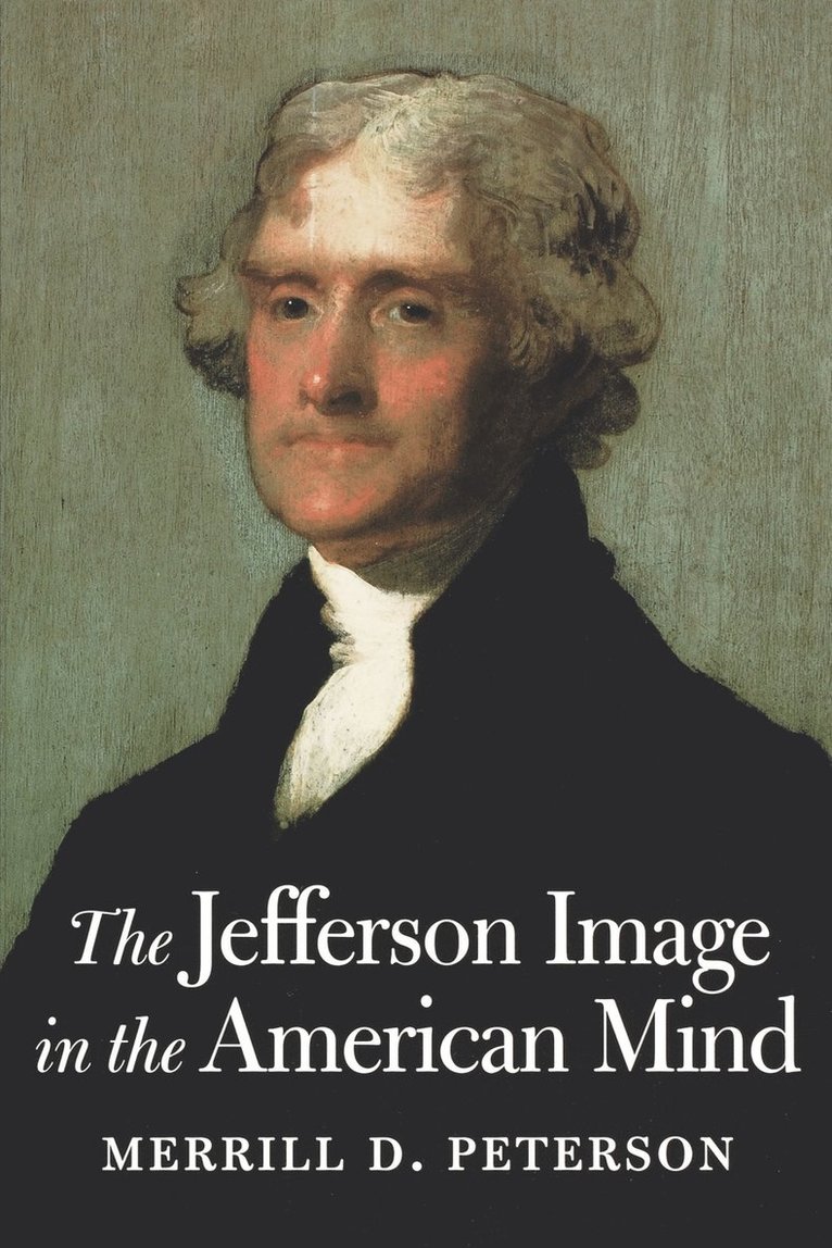 The Jefferson Image in the American Mind 1
