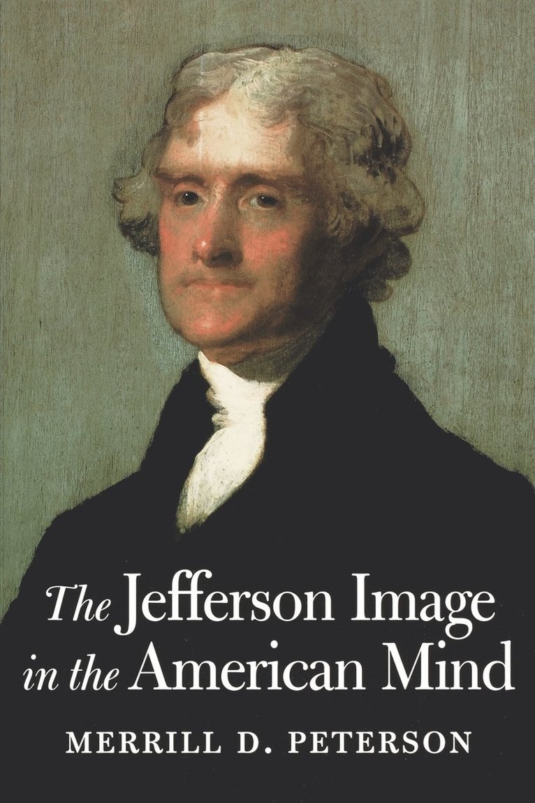 Merrill D. Peterson - Jefferson Image in the American Mind, Häftad