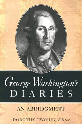 George Washington, Dorothy Twohig - Diaries  an Abridgement, Häftad