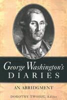 George Washington, Dorothy Twohig - Diaries  an Abridgement, Häftad