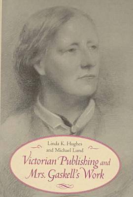 Victorian Publishing and Mrs. Gaskell's Work 1