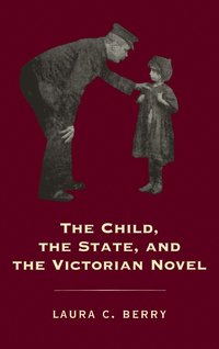 bokomslag The Child, the State and the Victorian Novel
