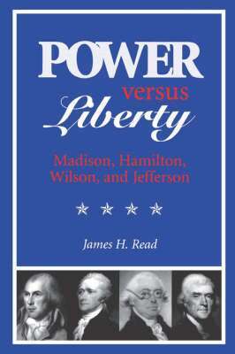 James H. Read - Power Versus Liberty, Häftad