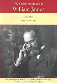 bokomslag The Correspondence of William James v. 8; 1895-June 1899