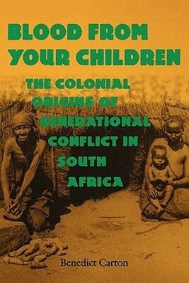 Benedict Carton - Blood from Your Children, Häftad