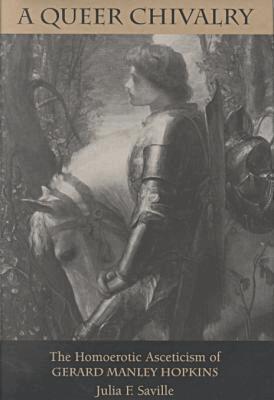 Julia F. Saville - Queer Chivalry, Inbunden