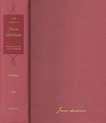 James Madison, J. C. A. Stagg, Ellen J. Barber, Anne Mandeville Colony, David B. Mattern - Papers of James Madison v. 5, Inbunden