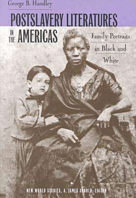 George B. Handley - Postslavery Literatures in the Americas, Häftad