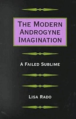 Lisa Rado - Modern Androgyne Imagination, Häftad